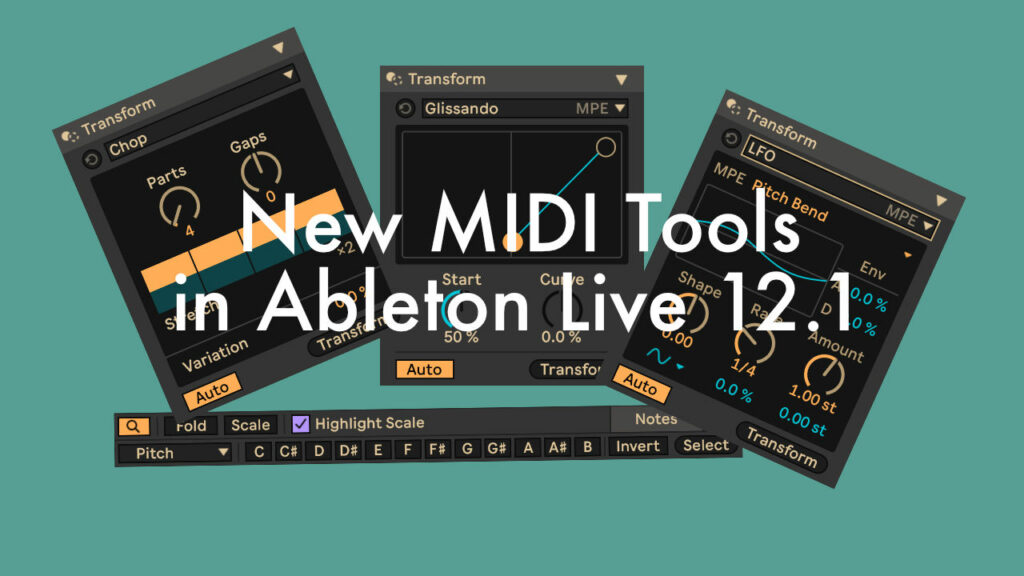 New MIDI Tools in Ableton Live 12.1