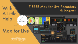 7 FREE Max for Live Recorders & Loopers