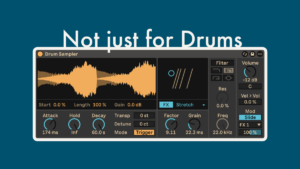 Drum Sampler for Sound Design (not just for drums)