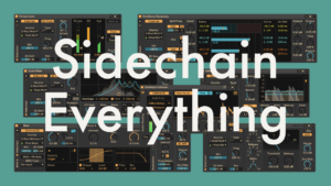 Everything Sidechain